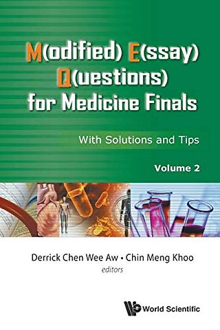 M(odified) E(ssay) Q(uestions) For Medicine Finals: With Solutions And Tips, Volume 2