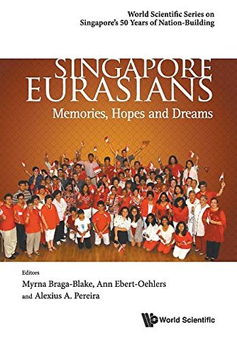 Singapore Eurasians: Memories, Hopes And Dreams