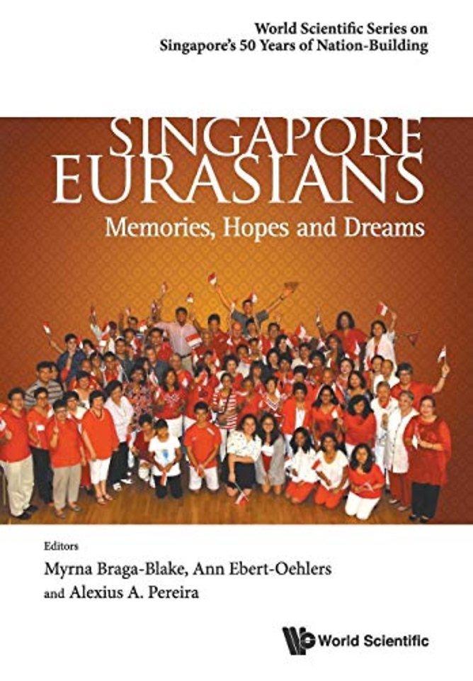Singapore Eurasians: Memories, Hopes And Dreams