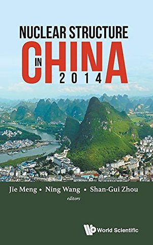 Nuclear Structure In China 2014 - Proceedings Of The 15th National Conference On Nuclear Structure In China