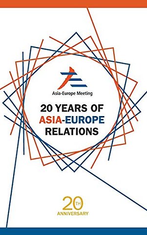 20 Years Of Asia-europe Relations