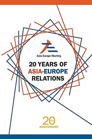20 Years Of Asia-europe Relations
