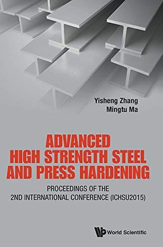 Advanced High Strength Steel And Press Hardening - Proceedings Of The 2nd International Conference (Ichsu2015)