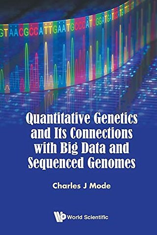 Quantitative Genetics And Its Connections With Big Data And Sequenced Genomes