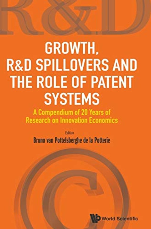 Growth, R&d Spillovers And The Role Of Patent Systems: A Compendium Of 20 Years Of Research On Innovation Economics