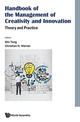 Handbook Of The Management Of Creativity And Innovation: Theory And Practice