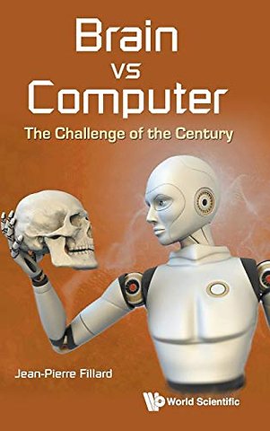 Brain Vs Computer: The Challenge Of The Century