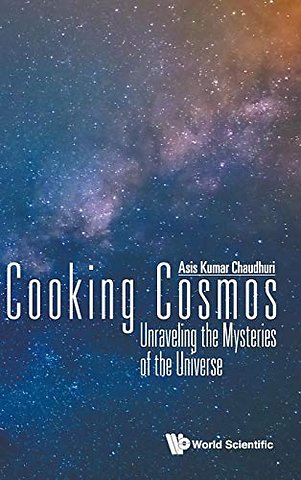 Cooking Cosmos: Unraveling The Mysteries Of The Universe