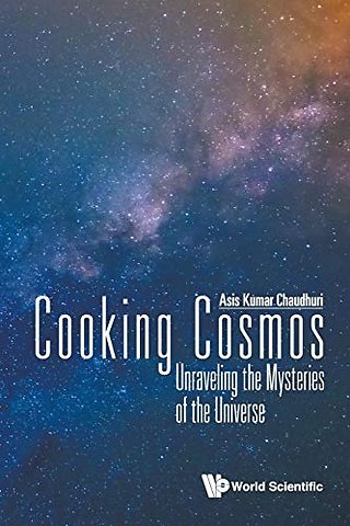 Cooking Cosmos: Unraveling The Mysteries Of The Universe