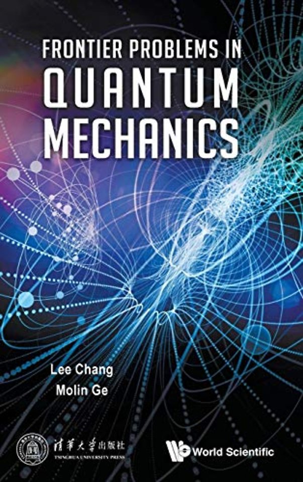 Frontier Problems In Quantum Mechanics