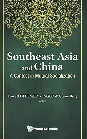 Southeast Asia And China: A Contest In Mutual Socialization