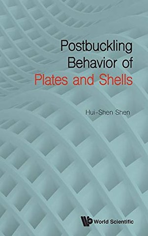 Postbuckling Behavior Of Plates And Shells