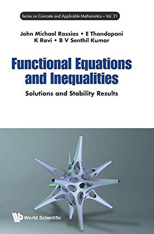 Functional Equations And Inequalities: Solutions And Stability Results