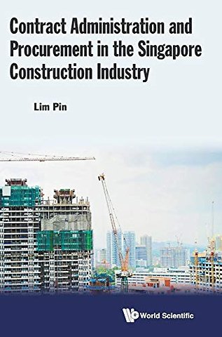 Contract Administration And Procurement In The Singapore Construction Industry