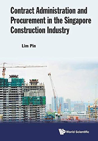 Contract Administration And Procurement In The Singapore Construction Industry