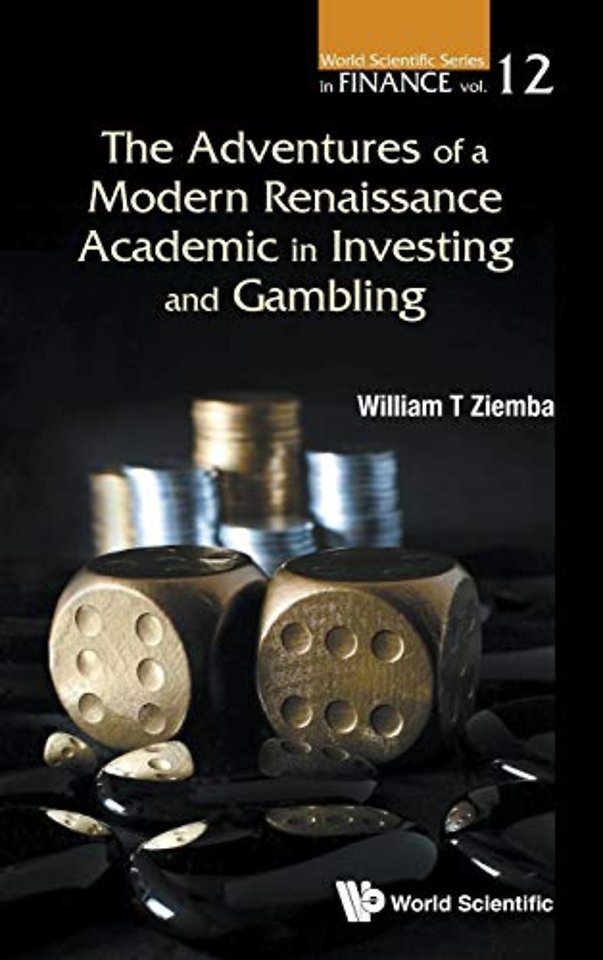 Adventures Of A Modern Renaissance Academic In Investing And Gambling, The