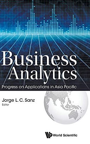 Business Analytics: Progress On Applications In Asia Pacific
