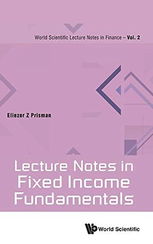 Lecture Notes In Fixed Income Fundamentals