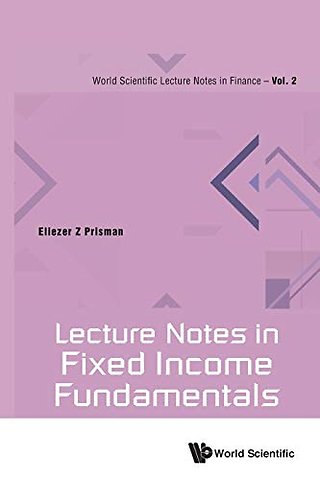 Lecture Notes In Fixed Income Fundamentals