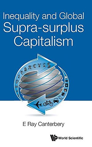 Inequality And Global Supra-surplus Capitalism