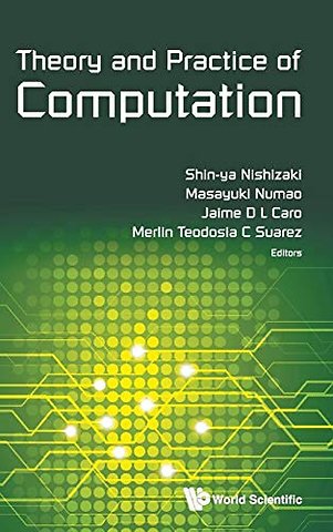Theory And Practice Of Computation - Proceedings Of Workshop On Computation: Theory And Practice Wctp2015