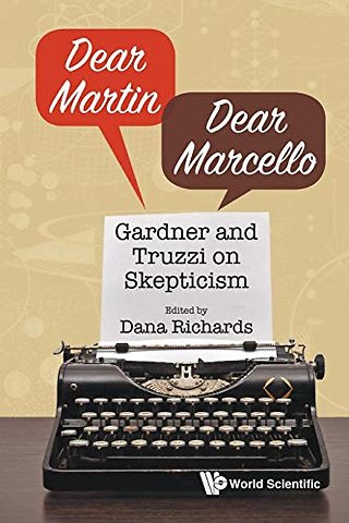 Dear Martin / Dear Marcello: Gardner And Truzzi On Skepticism
