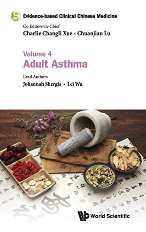 Evidence-based Clinical Chinese Medicine - Volume 4: Adult Asthma