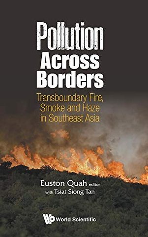 Pollution Across Borders: Transboundary Fire, Smoke And Haze In Southeast Asia