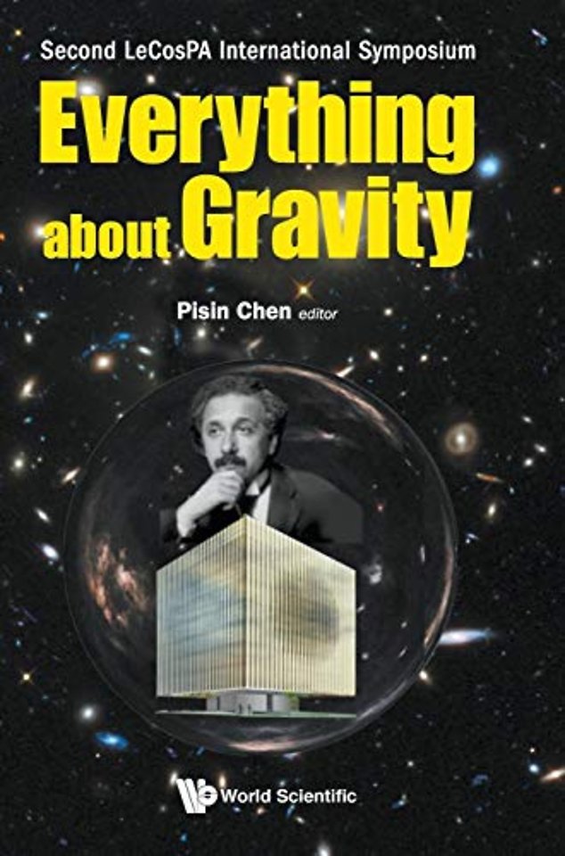 Everything About Gravity - Proceedings Of The Second Lecospa International Symposium