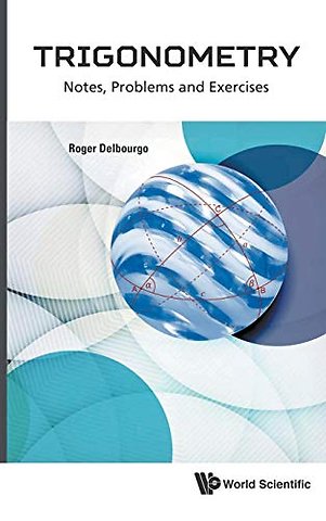 Trigonometry: Notes, Problems And Exercises