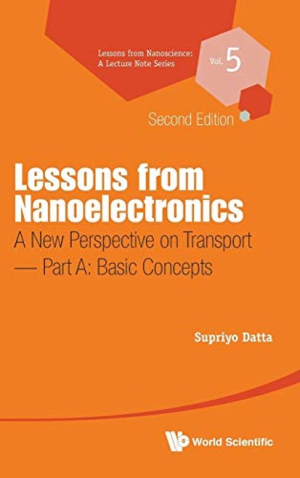 Lessons From Nanoelectronics: A New Perspective On Transport - Part A: Basic Concepts