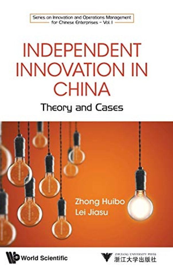 Independent Innovation In China: Theory And Cases
