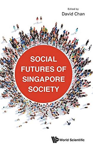 Social Futures Of Singapore Society