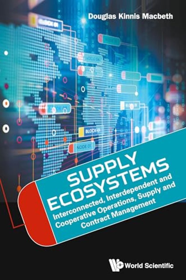 Supply Ecosystems: Interconnected, Interdependent And Cooperative Operations, Supply And Contract Management