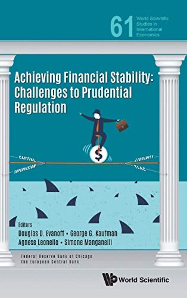 Achieving Financial Stability: Challenges To Prudential Regulation
