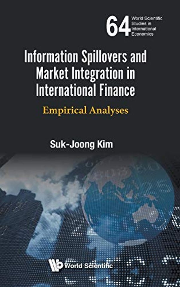 Information Spillovers And Market Integration In International Finance: Empirical Analyses