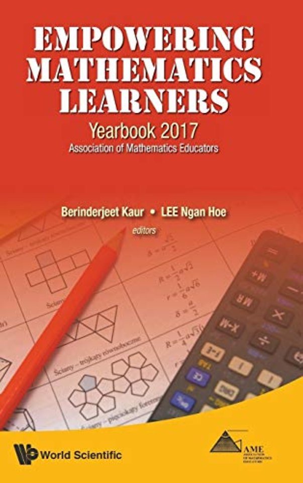 Empowering Mathematics Learners: Yearbook 2017, Association Of Mathematics Educators