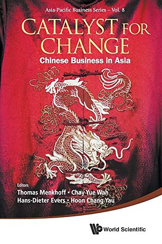 Catalyst For Change: Chinese Business In Asia