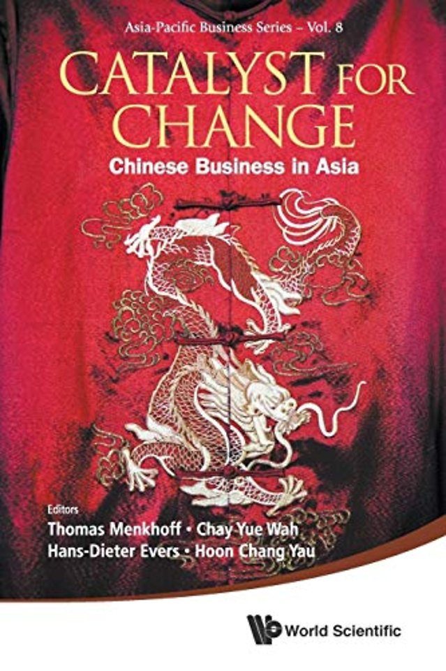 Catalyst For Change: Chinese Business In Asia