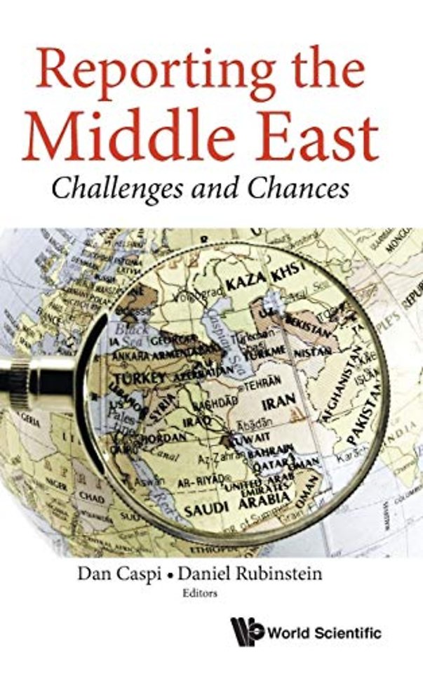 Reporting The Middle East: Challenges And Chances
