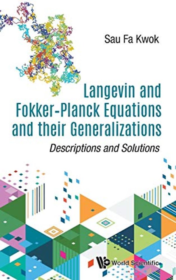Langevin And Fokker-planck Equations And Their Generalizations: Descriptions And Solutions
