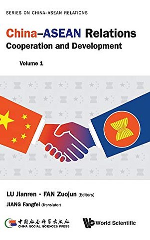 China-asean Relations: Cooperation And Development (Volume 1)