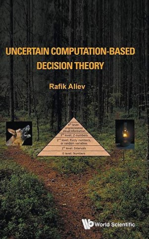 Uncertain Computation-based Decision Theory