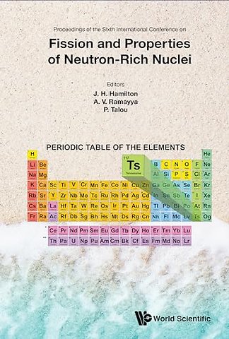 Fission And Properties Of Neutron-rich Nuclei - Proceedings Of The Sixth International Conference On Icfn6