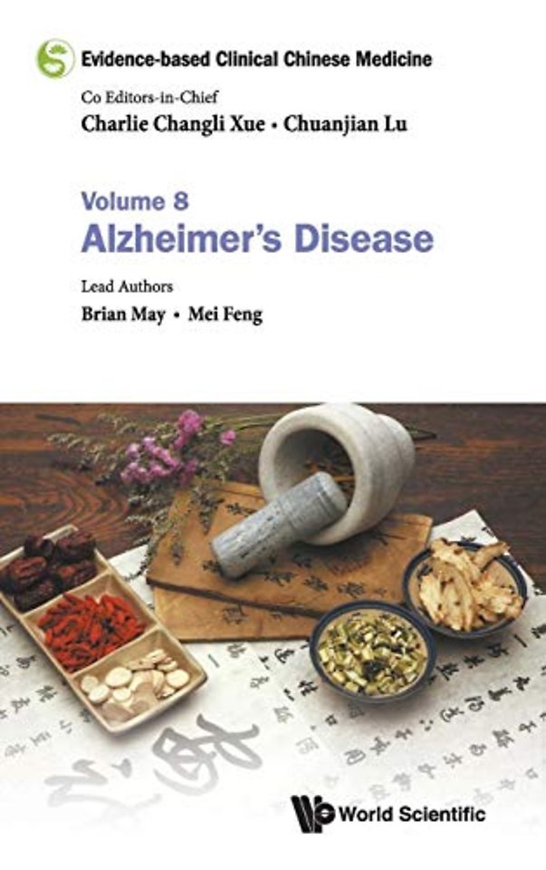 Evidence-based Clinical Chinese Medicine - Volume 8: Alzheimer's Disease