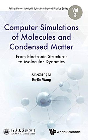 Computer Simulations Of Molecules And Condensed Matter: From Electronic Structures To Molecular Dynamics