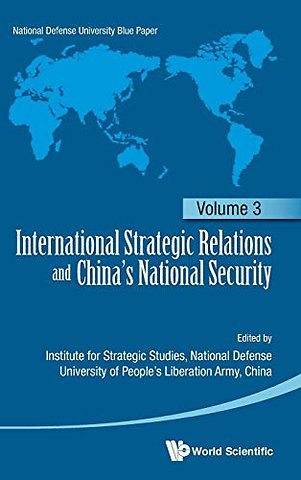 International Strategic Relations And China's National Security: Volume 3