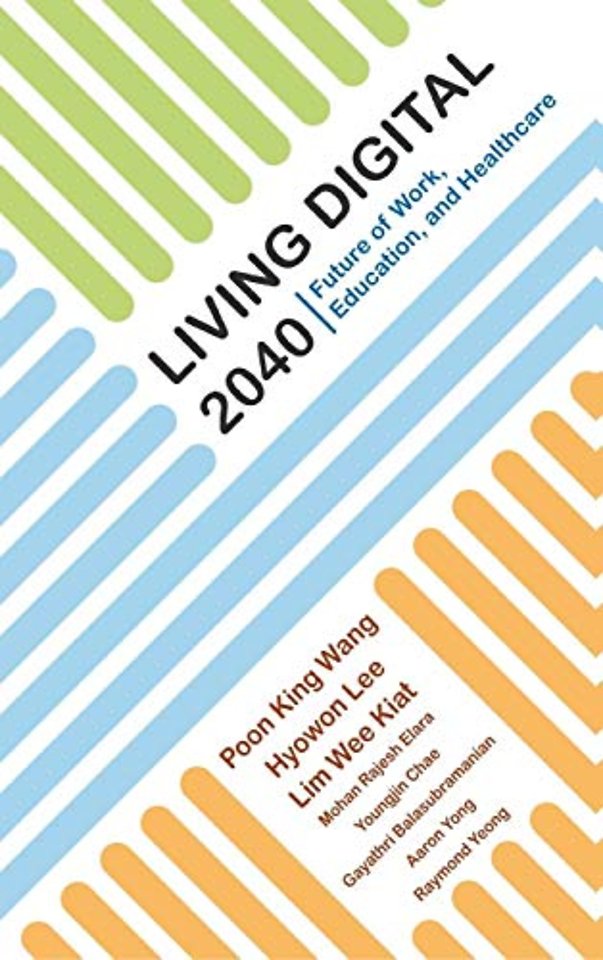 Living Digital 2040: Future Of Work, Education And Healthcare