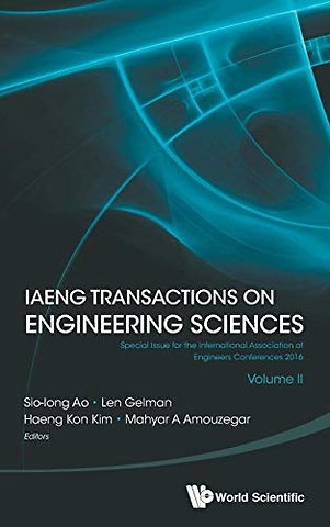 Iaeng Transactions On Engineering Sciences: Special Issue For The International Association Of Engineers Conferences 2016 (Volume Ii)