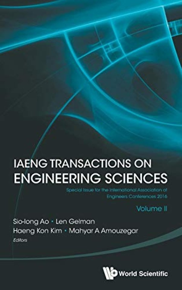 Iaeng Transactions On Engineering Sciences: Special Issue For The International Association Of Engineers Conferences 2016 (Volume Ii)
